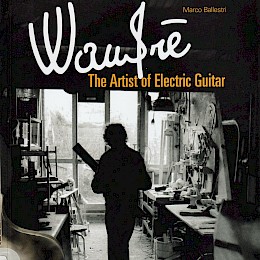 Wandre - The Artist of Electric Guitar by Marco Ballestri 1